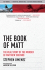 Image for The book of Matt  : the real story of the murder of Matthew Shepard