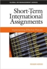 Image for Short-Term International Assignments : Implementing Effective Policies