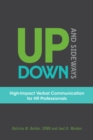 Image for Up, Down, and Sideways: High-Impact Verbal Communication for HR Professionals