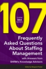 Image for 107 Frequently Asked Questions About Staffing Management