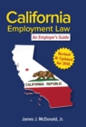 Image for California Employment Law : An Employer&#39;s Guide
