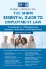Image for The SHRM essential guide to employment law  : a handbook for HR professionals, managers, businesses, and organizations