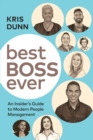 Image for Best Boss Ever: An Insider&#39;s Guide to Modern People Management