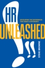 Image for HR Unleashed!!: Developing the Differences That Make a Difference