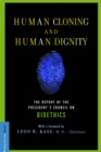 Image for Human Cloning and Human Dignity : The Report of the President&#39;s Council On Bioethics