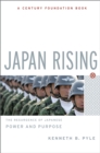 Image for Japan rising  : the resurgence of Japanese power and purpose
