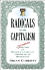 Image for Radicals for Capitalism : A Freewheeling History of the Modern American Libertarian Movement