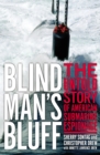 Image for Blind Man&#39;s Bluff: The Untold Story Of American Submarine Espionage