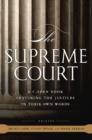 Image for The Supreme Court: a C-SPAN book featuring the justices in their own words