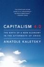 Image for Capitalism 4.0 : The Birth of a New Economy in the Aftermath of Crisis