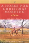 Image for A Horse for Christmas Morning : And Other Stories Foreword by Henry Hooker