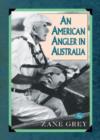 Image for An American Angler In Australia
