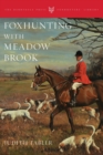 Image for Foxhunting with Meadow Brook