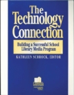 Image for The Technology Connection : Building a Successful School Library Media Program, The