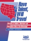 Image for Have Talent, Will Travel : Directory of Authors, Illustrators and Storytellers West of the Mississippi