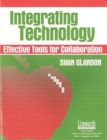 Image for Integrating Technology : Effective Tools for Collaboration
