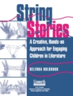 Image for String Stories : A Creative, Hands-On Approach for Engaging Children in Literature