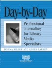 Image for Day-by-Day : Professional Journaling for Library Media Specialists