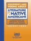Image for Children’s and Young Adult Literature by Native Americans : A Guide for Librarians, Teachers, Parents, and Students