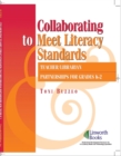 Image for Collaborating to Meet Standards : Teacher/Librarian Partnerships for K-2