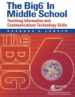 Image for The Big6 in Middle School : Teaching Information and Communications Technology Skills