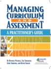 Image for Managing Curriculum and Assessment : A Practitioner&#39;s Guide