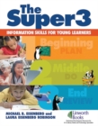 Image for The Super3 : Information Skills for Young Learners