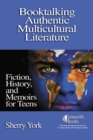 Image for Booktalking Authentic Multicultural Literature : Fiction, History, and Memoirs for Teens