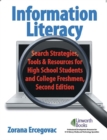 Image for Information Literacy : Search Strategies, Tools &amp; Resources for High School Students and College Freshmen