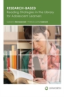 Image for Research-Based Reading Strategies in the Library for Adolescent Learners