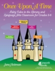Image for Once upon a time: fairy tales in the library and language arts classroom for grades 3-6