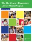 Image for The 21st century elementary library media program