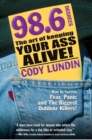 Image for 98.6  : the art of keeping your ass alive