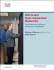 Image for MPLS and next-generation networks: foundations for NGN and enterprise virtualization