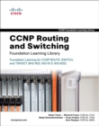 Image for CCNP routing and switching foundation learning library  : foundation learning for CCNP ROUTE, SWITCH, and TSHOOT (642-902, 642-813, 642-832)