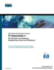 Image for IT essentials 1  : PC hardware and software engineering journal and workbook : PC and Hardware Engineering Journal and Workbook
