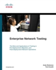 Image for Enterprise Network Testing:  Testing Throughout the Network Lifecycle to Maximize Availability and Performance