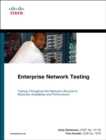 Image for Enterprise Network Testing: Testing Throughout the Network Lifecycle to Maximize Availability and Performance