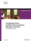 Image for Configuring Cisco Unified Communications Manager and Unity connection: a step-by-step guide