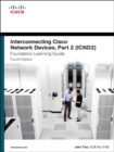 Image for Interconnecting Cisco Network Devices, Part 2 (ICND2) Foundation Learning Guide
