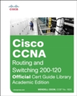 Image for CCNA Routing and Switching 200-120 Official Cert Guide Library, Academic Edition