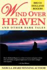 Image for Wind Over Heaven : And Other Dark Tales