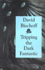 Image for Tripping the Dark Fantastic