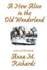 Image for A New Alice in the Old Wonderland