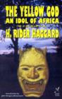Image for Yellow God : An Idol of Africa