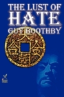 Image for The Lust of Hate by Guy Boothby, Fiction