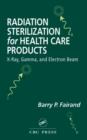 Image for Radiation Sterilization for Health Care Products : X-Ray, Gamma, and Electron Beam