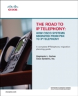 Image for The Road to IP Telephony : How Cisco Systems Migrated from PBX to IP Telephony