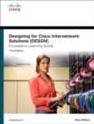 Image for Designing for Cisco Internetwork Solutions (DESGN) Foundation Learning Guide