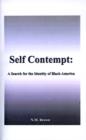Image for &quot;Self Contempt!&quot; : A Search for the Identity of Black America